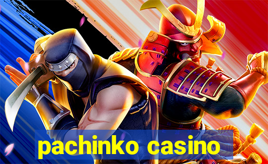 pachinko casino