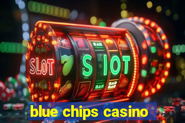 blue chips casino