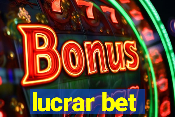 lucrar bet