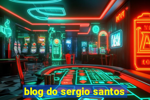 blog do sergio santos