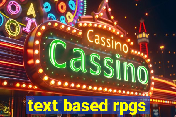 text based rpgs