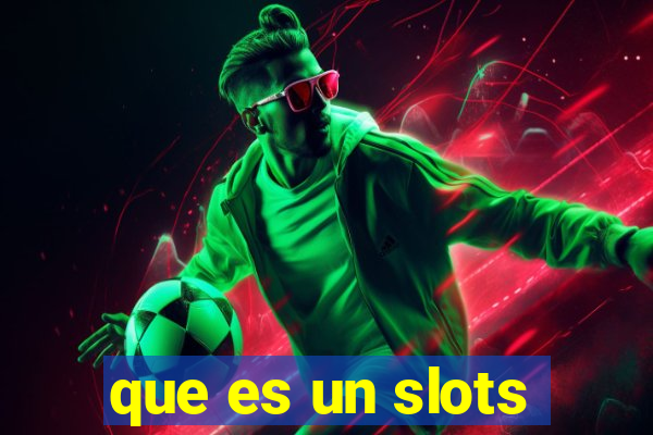 que es un slots