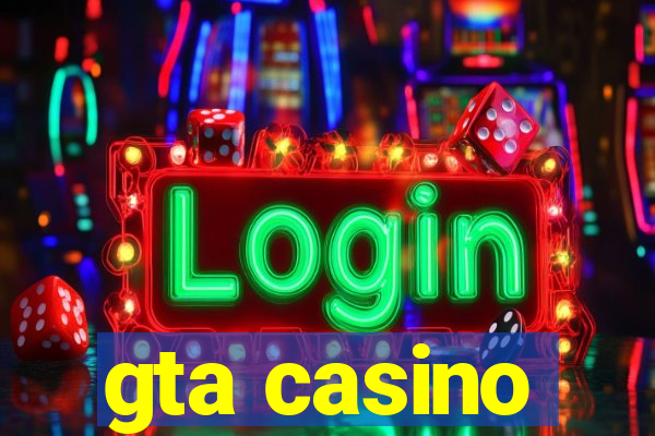 gta casino