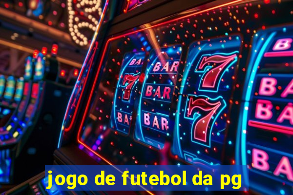 jogo de futebol da pg