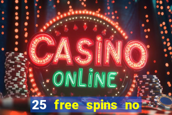 25 free spins no deposit casino australia