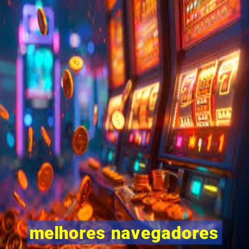 melhores navegadores