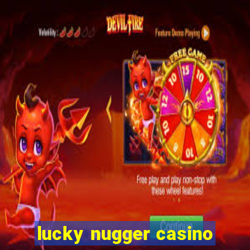 lucky nugger casino