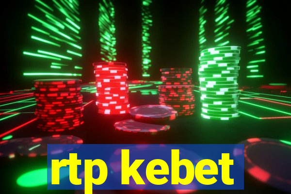 rtp kebet