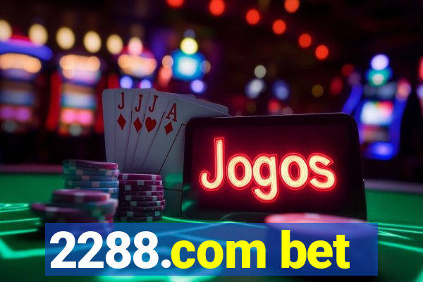 2288.com bet