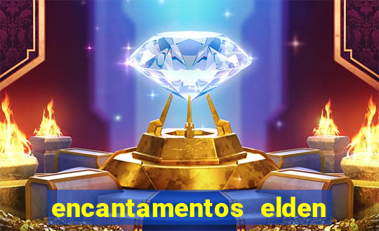 encantamentos elden ring wiki