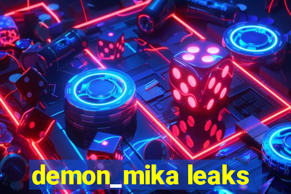 demon_mika leaks