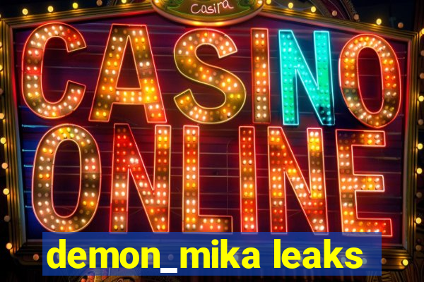 demon_mika leaks