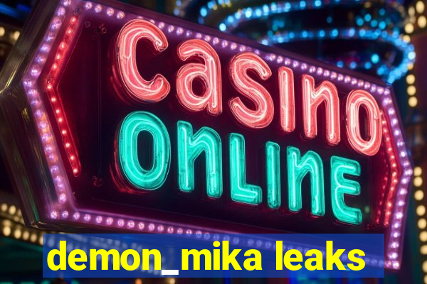 demon_mika leaks