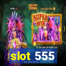 slot 555