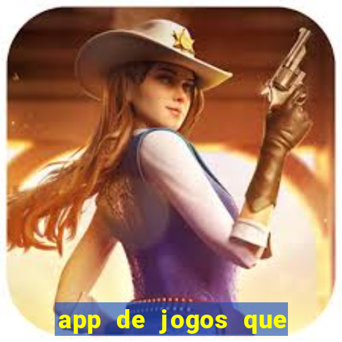 app de jogos que ganha dinheiro