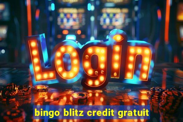 bingo blitz credit gratuit