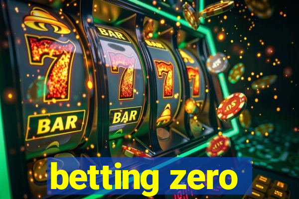 betting zero