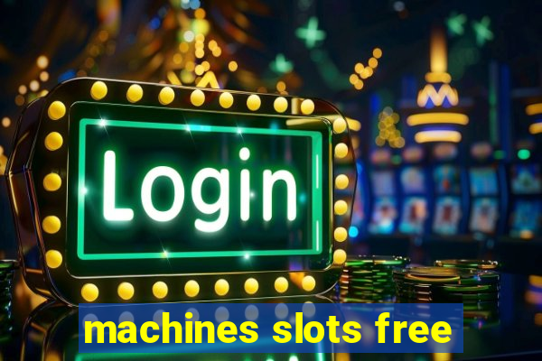 machines slots free