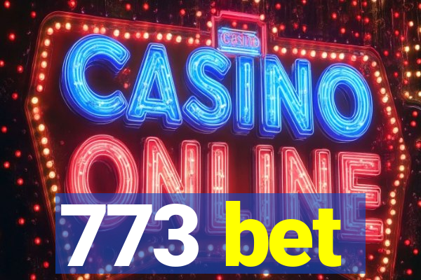 773 bet