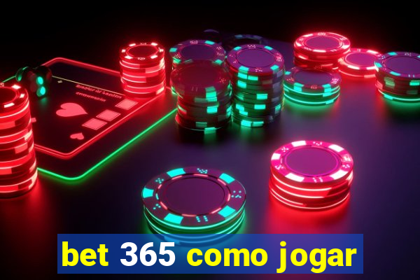 bet 365 como jogar