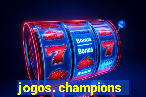 jogos. champions