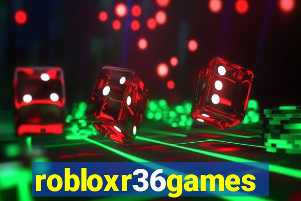 robloxr36games