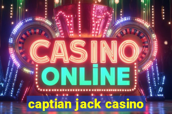 captian jack casino