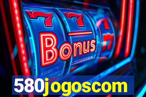 580jogoscom