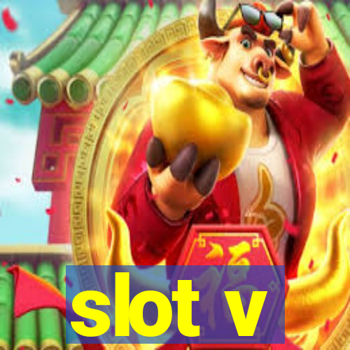 slot v