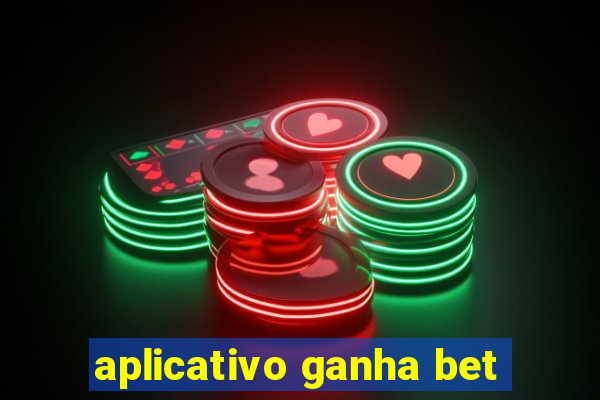 aplicativo ganha bet