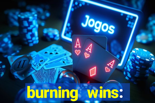 burning wins: classic 5 lines slot recension