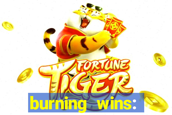 burning wins: classic 5 lines slot recension