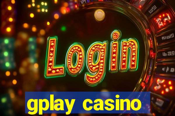 gplay casino