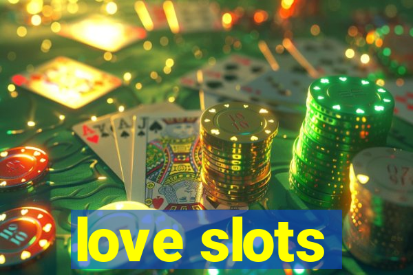 love slots