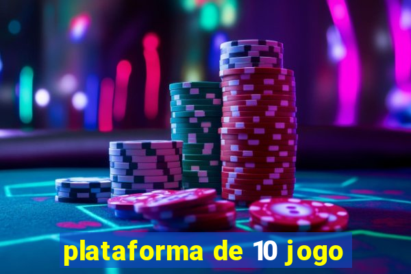 plataforma de 10 jogo