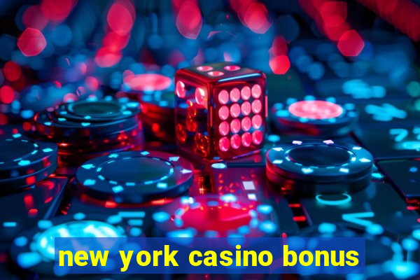 new york casino bonus