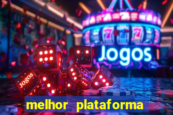 melhor plataforma de jogo do tigre