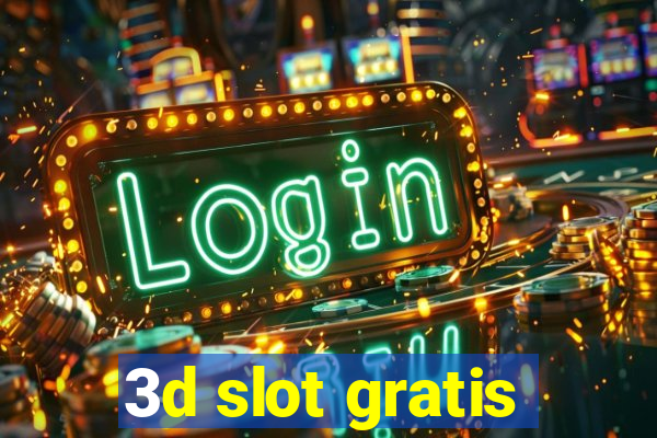 3d slot gratis