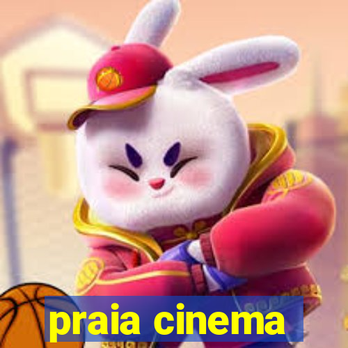 praia cinema