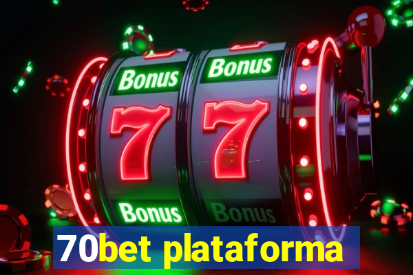 70bet plataforma