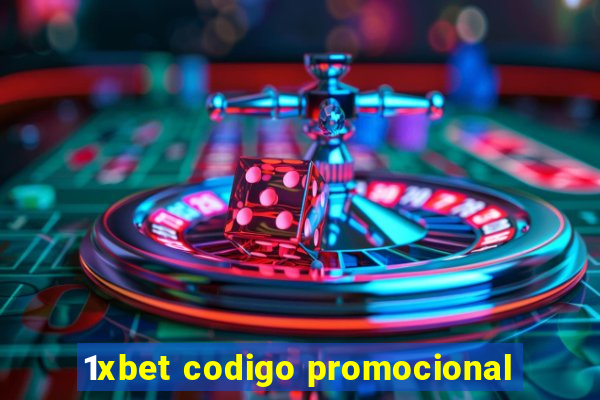 1xbet codigo promocional