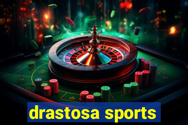 drastosa sports