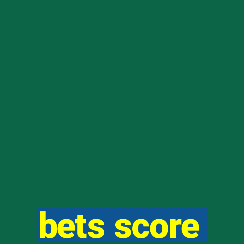 bets score