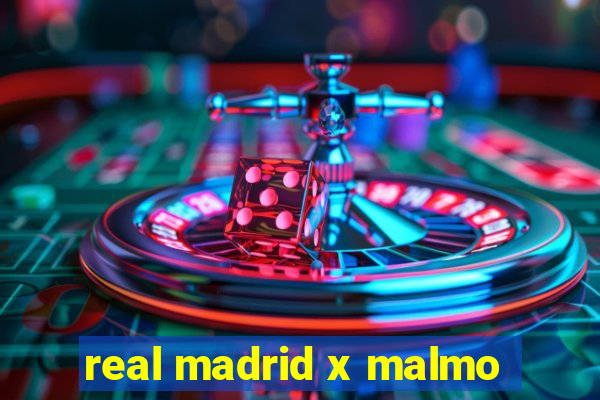 real madrid x malmo