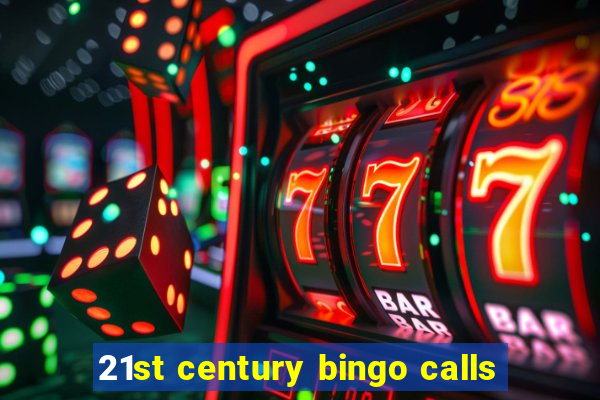 21st century bingo calls