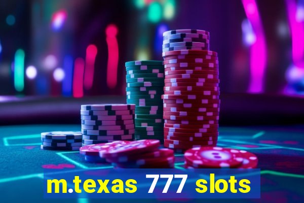 m.texas 777 slots