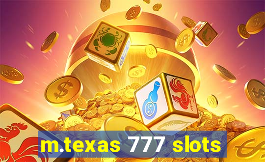 m.texas 777 slots