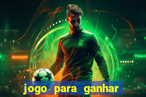 jogo para ganhar dinheiro sem apostar