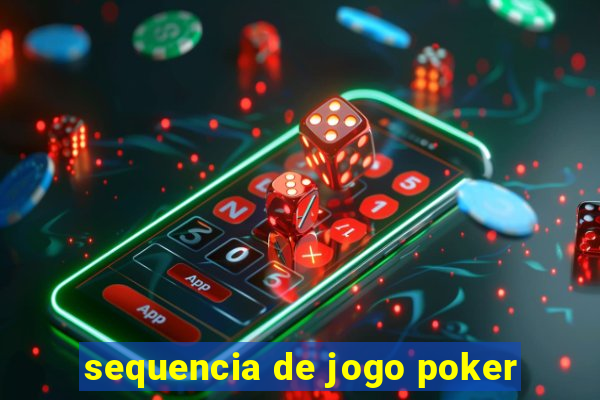 sequencia de jogo poker