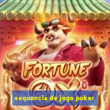 sequencia de jogo poker